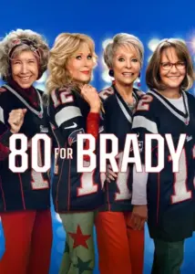 80 for Brady (2023)
