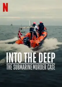 Into the Deep The Submarine Murder Case (2022) ดำดิ่งสู่ห้วงมรณะ