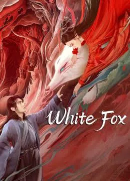 White Fox (2023) สัมพันธ์รักจิ้งจอกขาว
